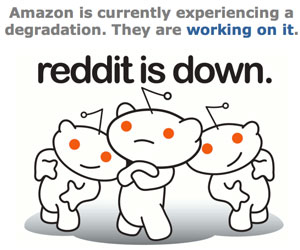 AWS is currently experiencing a degredation - reddit is down.